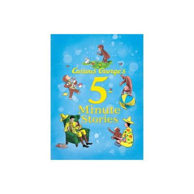 Curious Georges 5-Minute Stories ( Curious George) (Hardcover) by Margret Rey