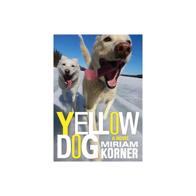 Yellow Dog - by Miriam Korner (Paperback)