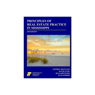 Principles of Real Estate Practice in Mississippi - by Stephen Mettling & David Cusic & Ryan Mettling (Paperback)