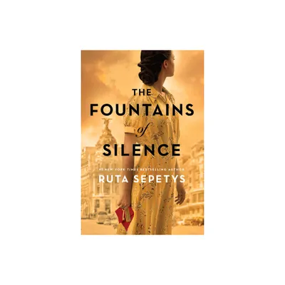 The Fountains Of Silence - By Ruta Sepetys ( Hardcover )