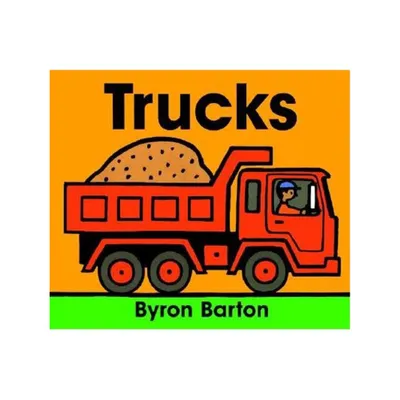 Trucks Board Book - by Byron Barton