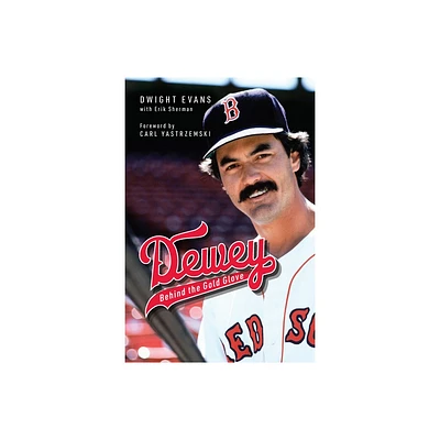 Dewey - by Dwight Evans & Erik Sherman (Hardcover)