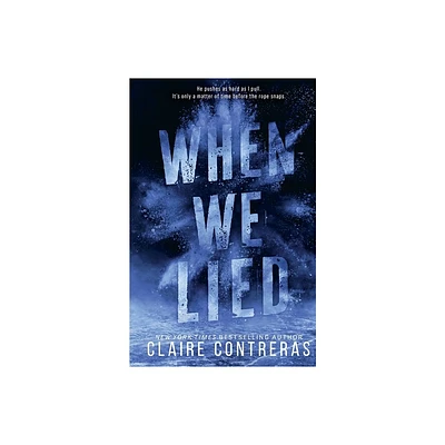 When We Lied - by Claire Contreras (Paperback)