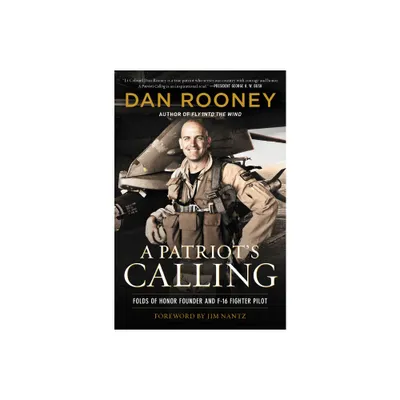 A Patriots Calling - by Lt Colonel Dan Rooney (Paperback)