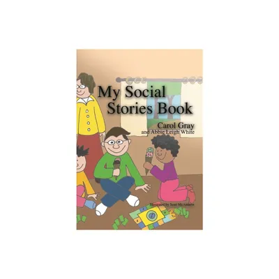 My Social Stories Book - by Carol Gray (Paperback)