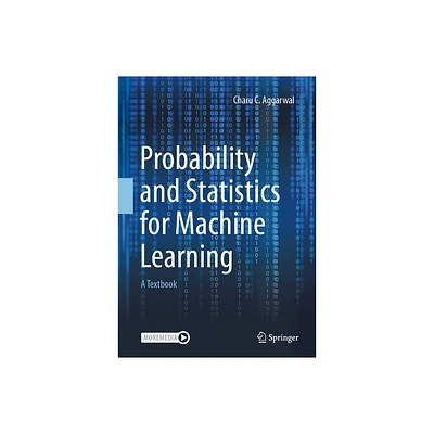 Probability and Statistics for Machine Learning - by Charu C Aggarwal (Hardcover)