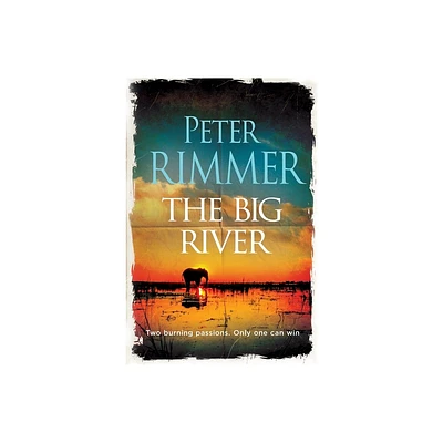 The Big River - by Peter Rimmer (Paperback)