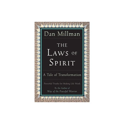 The Laws of Spirit - by Dan Millman (Paperback)