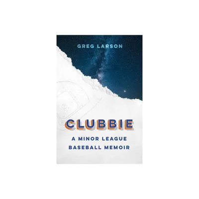 Clubbie - by Greg Larson (Hardcover)