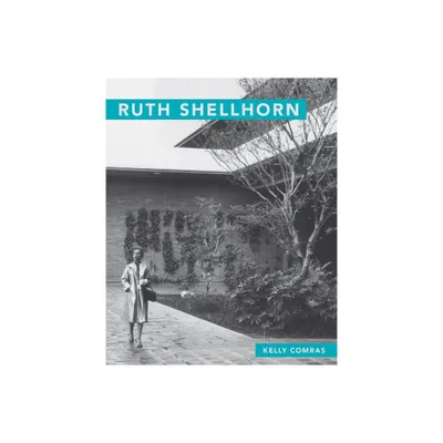 Ruth Shellhorn - (Masters of Modern Landscape Design) by Kelly Comras (Paperback)