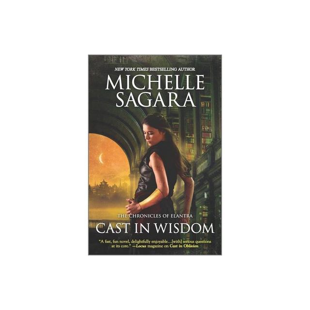 Cast in Wisdom (Original) - (Chronicles of Elantra) by Michelle Sagara (Paperback)