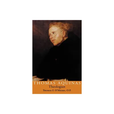 Thomas Aquinas, Theologian - by Thomas F OMeara (Paperback)