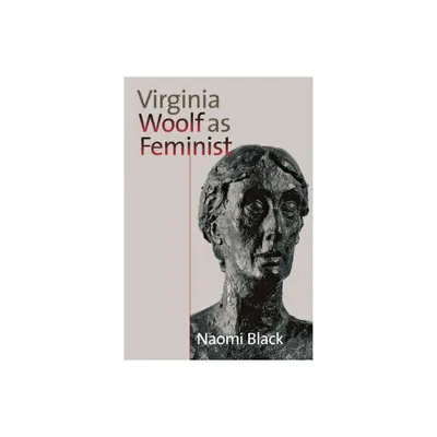 Virginia Woolf as Feminist - by Naomi Black (Paperback)