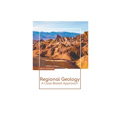 Regional Geology: A Case-Based Approach - by Calvin Graham (Hardcover)