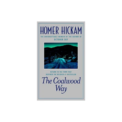 The Coalwood Way - by Homer Hickam (Paperback)