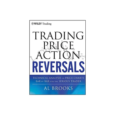 Trading Price Action Reversals - (Wiley Trading) by Al Brooks (Hardcover)