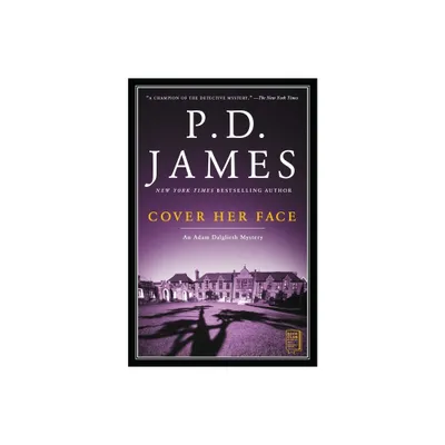 Cover Her Face - (Adam Dalgliesh Mystery) by P D James (Paperback)