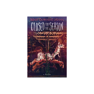 Closed for the Season - by Mary Downing Hahn (Paperback)