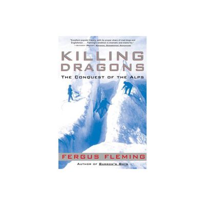 Killing Dragons - by Fergus Fleming (Paperback)