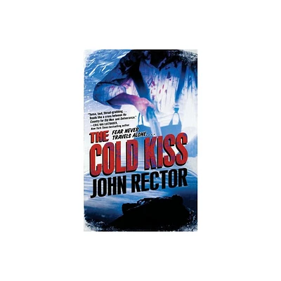 Cold Kiss - by John Rector (Paperback)