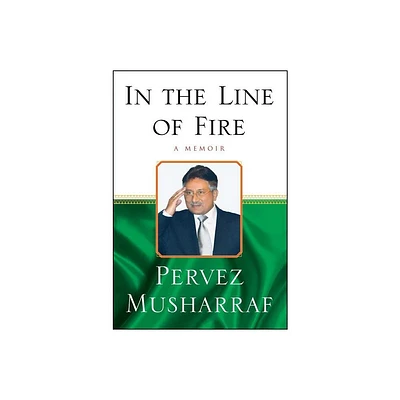 In the Line of Fire - by Pervez Musharraf (Paperback)