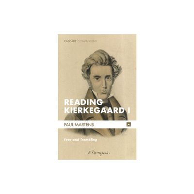 Reading Kierkegaard I - (Cascade Companions) by Paul Martens (Hardcover)