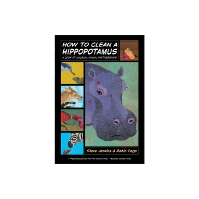 How to Clean a Hippopotamus - by Robin Page (Paperback)