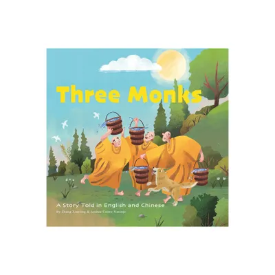 Three Monks - by Xiaoling Zhang (Hardcover)