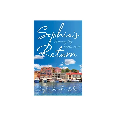 Sophias Return - by Sophia Kouidou-Giles (Paperback)