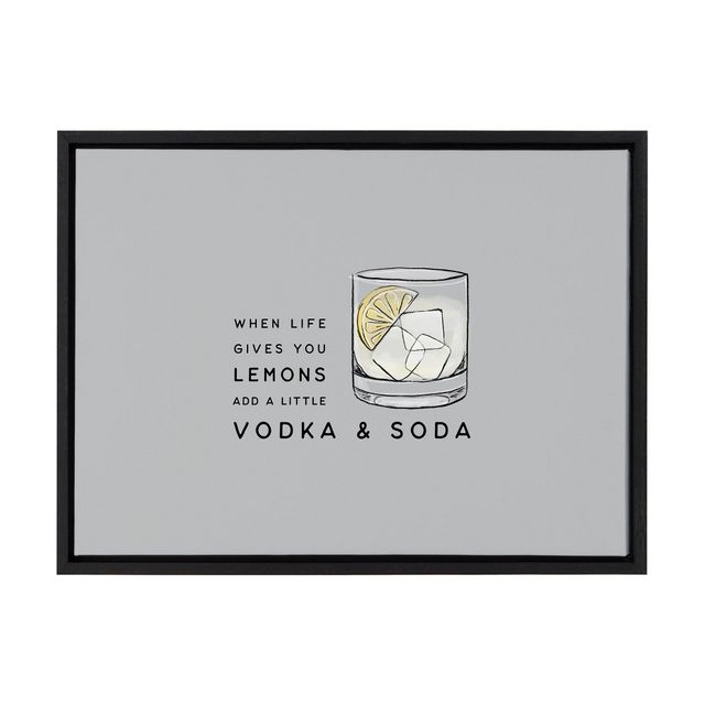 18 x 24 Sylvie When Life Gives You Lemons add Vodka and Soda Framed Canvas Black - Kate & Laurel All Things Decor