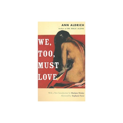 We, Too, Must Love - by Ann Aldrich (Paperback)