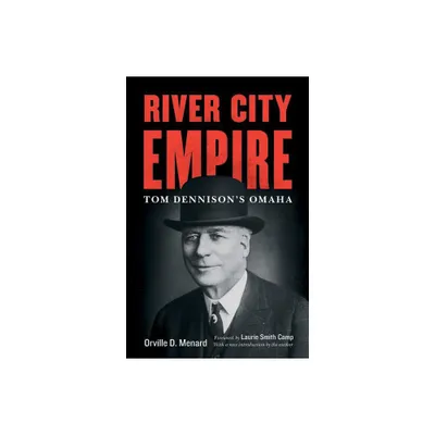 River City Empire - by Orville D Menard (Paperback)