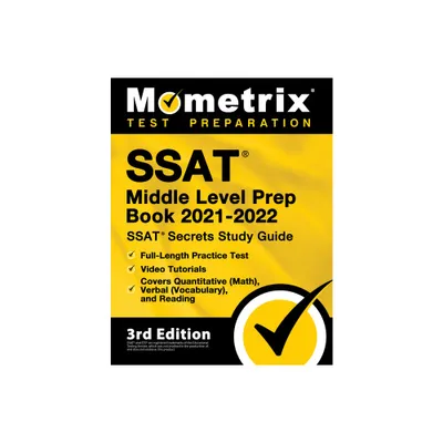 SSAT Middle Level Prep Book 2021-2022 - SSAT Secrets Study Guide, Full-Length Practice Test, Video Tutorials, Covers Quantitative (Math), Verbal