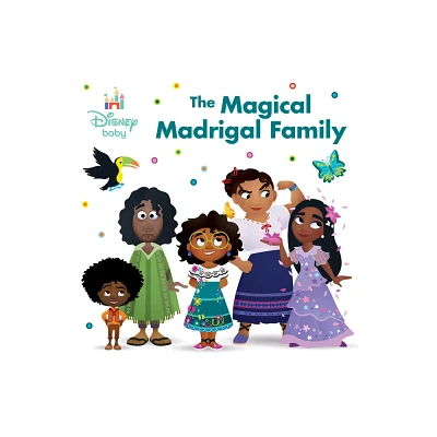 Disney Baby: The Magical Madrigal Family - by Nancy Parent (Board Book)