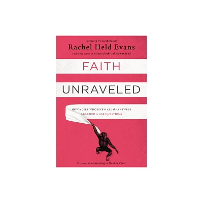 Faith Unraveled - by Rachel Held Evans (Paperback)