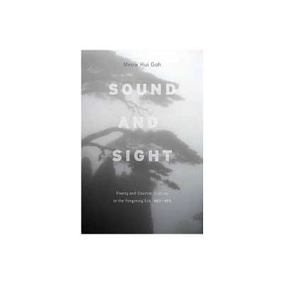 Sound and Sight - by Meow Goh (Hardcover)