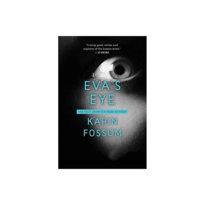 Evas Eye - (Inspector Sejer Mysteries) by Karin Fossum (Paperback)