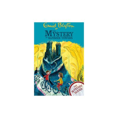 The Mystery of Banshee Towers - by Enid Blyton (Paperback)