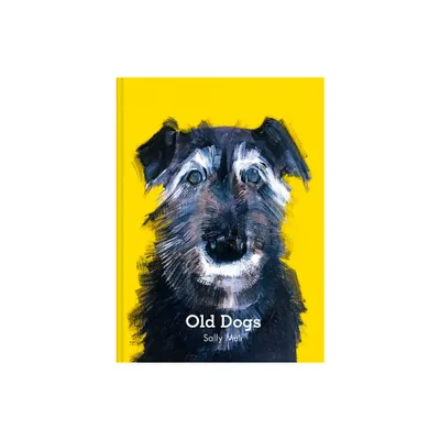 Old Dogs - by Sally Muir (Hardcover)