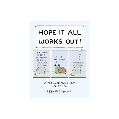 Hope It All Works Out! - by Reza Farazmand (Paperback)