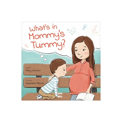 Whats in Mommys Tummy? - by Abby Johnson (Hardcover)