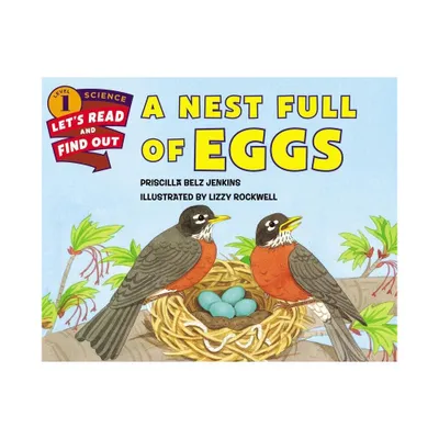 A Nest Full of Eggs - (Lets-Read-And-Find-Out Science 1) by Priscilla Belz Jenkins (Paperback)