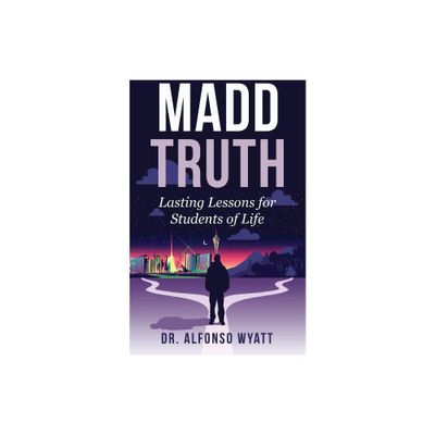 Madd Truth - by Alfonso Wyatt (Paperback)
