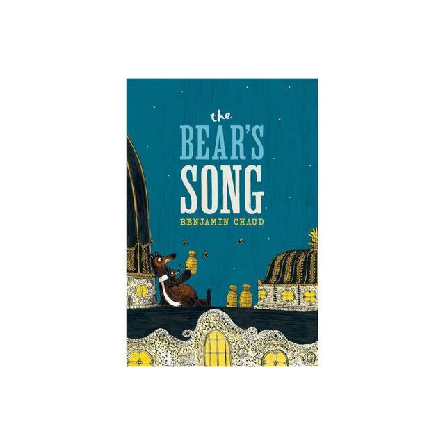 The Bears Song - by Benjamin Chaud (Hardcover)