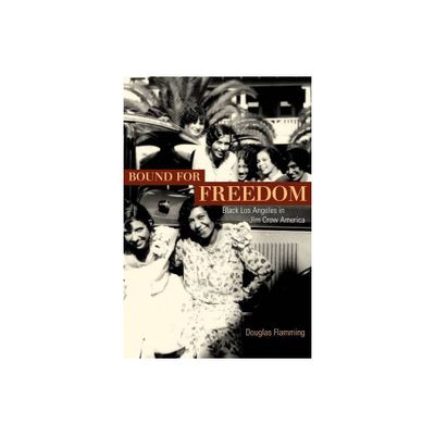 Bound for Freedom - by Douglas Flamming (Paperback)