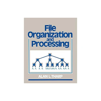 File Organization and Processing - by Alan L Tharp (Paperback)