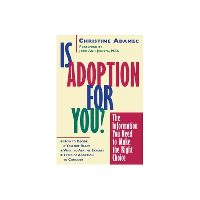 Is Adoption for You - by Christine Adamec (Paperback)