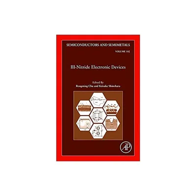 III-Nitride Electronic Devices - (Semiconductors and Semimetals) (Hardcover)