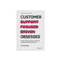 Customer Obsessed - by Eric Berridge (Hardcover)