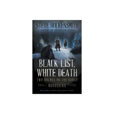 Black List, White Death - by Steve Hockensmith (Paperback)